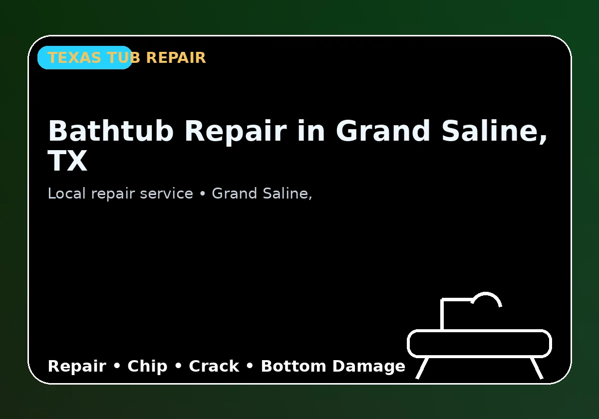 Bathtub Repair in Grand Saline, TX