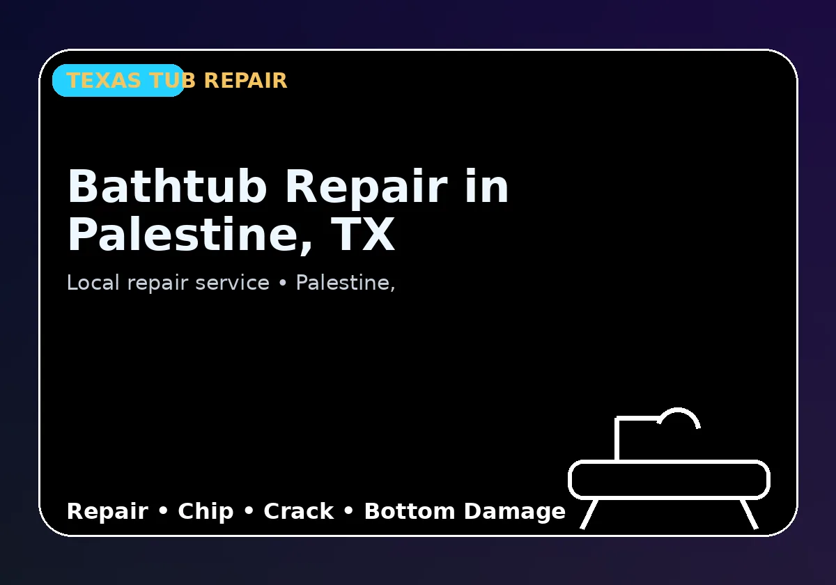 Bathtub Repair in Palestine, TX