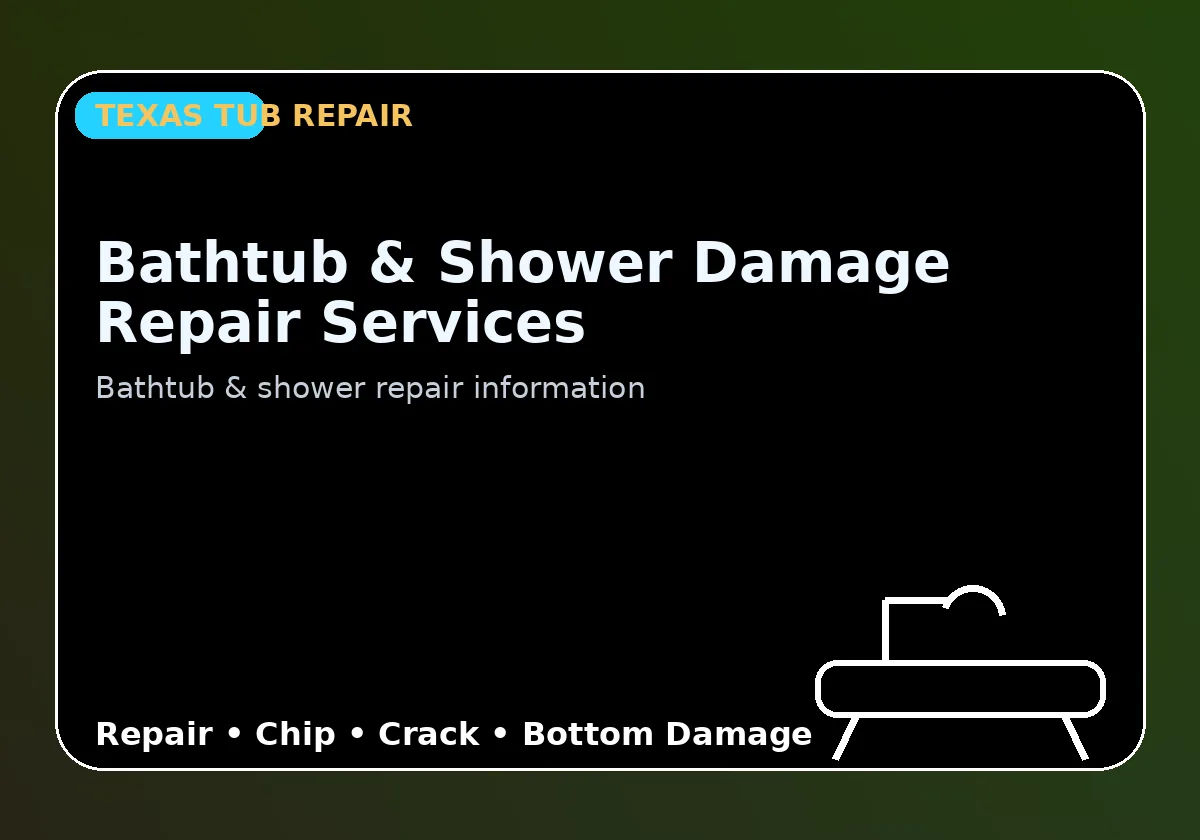 Bathtub & Shower Damage Repair Services - Texas Tub repair information